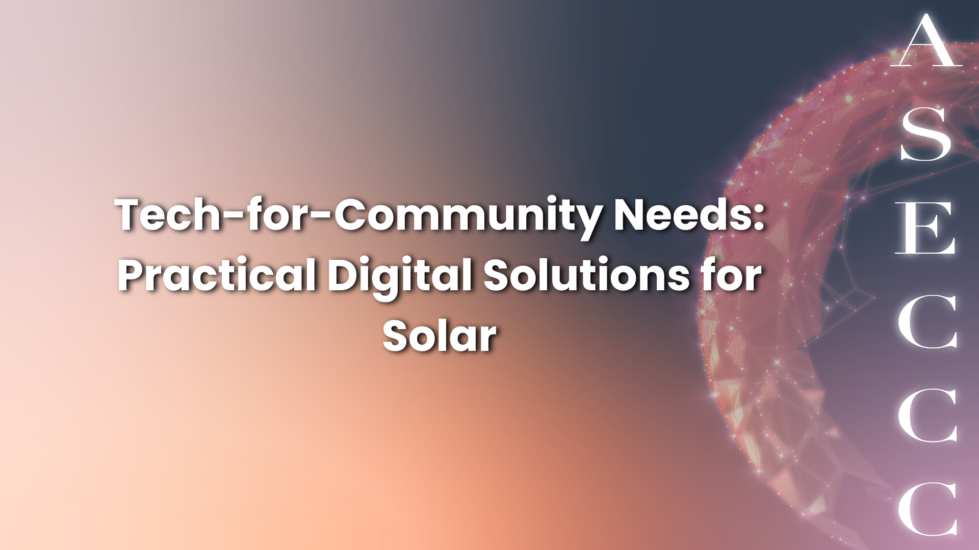 Tech-for-Community Needs: Practical Digital Solutions for Solar
