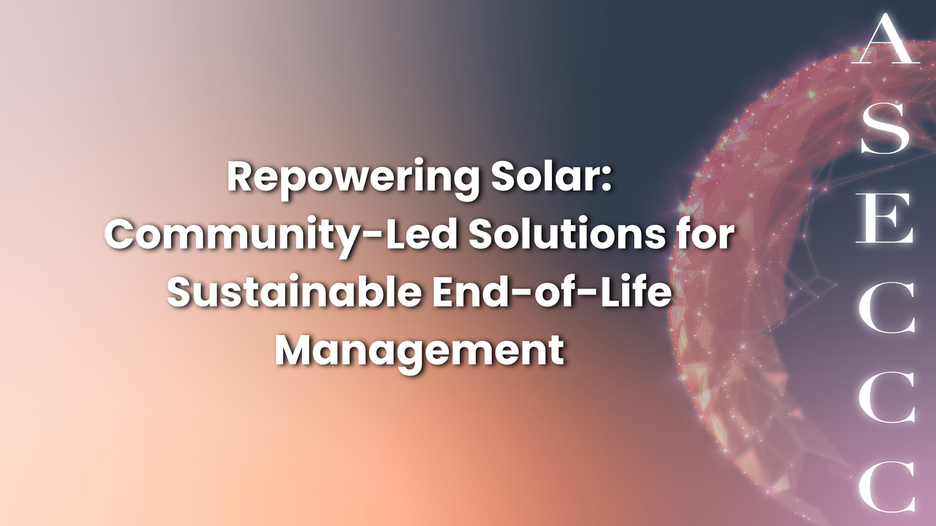 Repowering Solar: Community-Led Solutions for Sustainable End-of-Life Management